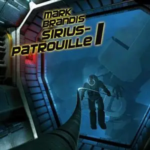 «Mark Brandis - Band 19: Sirius-Patrouille 1» by Nikolai von Michalewsky