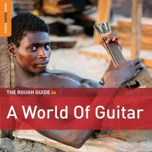 VA - The Rough Guide to A World Of Guitar (2019)