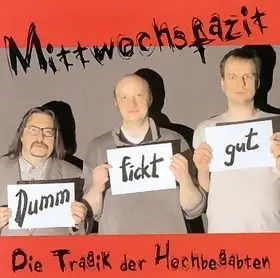 Die Tragik der Hochbegabten: Dumm fickt gut! (Audiobook)