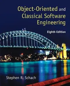 Object-Oriented and Classical Software Engineering (8th edition) (Repost)