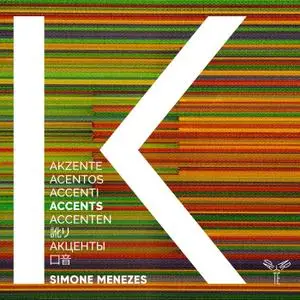 Simone Menezes & Ensemble K - Accents (2021)