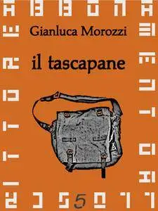 Gianluca Morozzi - Il tascapane