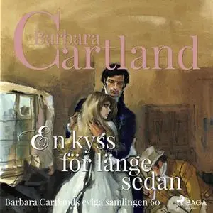 «En kyss för länge sedan» by Barbara Cartland