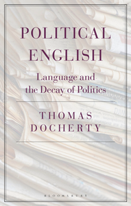 Political English : Language and the Decay of Politics