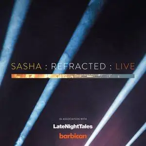 Sasha - Refracted: Live (2017)