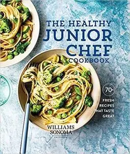The Healthy Junior Chef Cookbook