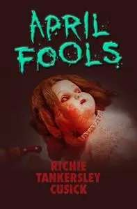 «April Fools» by Richie T Cusick