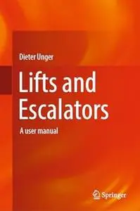 Lifts and Escalators: A user manual
