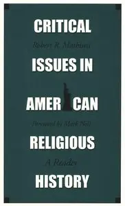 Critical Issues in American Religious History: AReader