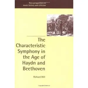 The Characteristic Symphony in the Age of Haydn and Beethoven (New Perspectives in Music History and Criticism)