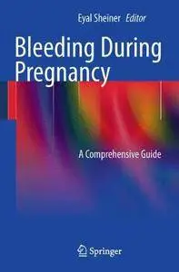 Bleeding During Pregnancy: A Comprehensive Guide (Repost)