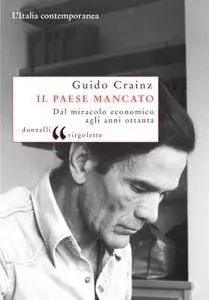 Guido Crainz - Il paese mancato (Repost)