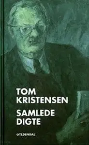 «Samlede digte» by Tom Kristensen