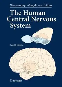 The Human Central Nervous System: A Synopsis and Atlas (4th edition) (Repost)