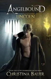 «Lincoln» by Christina Bauer