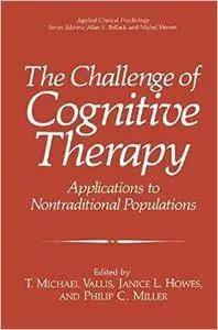 The Challenge of Cognitive Therapy: Applications to Nontraditional Populations