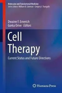 Cell Therapy: Current Status and Future Directions (Molecular and Translational Medicine)