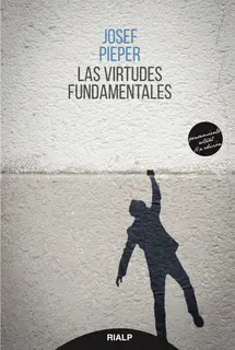 «Las virtudes fundamentales» by Josef Pieper