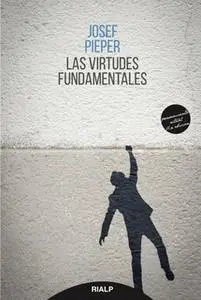 «Las virtudes fundamentales» by Josef Pieper