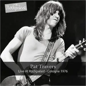 Pat Travers - Live At Rockpalast: Cologne 1976 (2017)