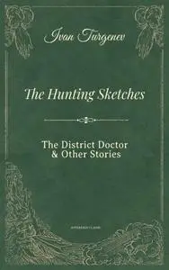 «Hunting Sketches» by Ivan, Turgenev