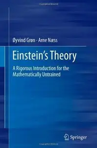 Einstein's Theory: A Rigorous Introduction for the Mathematically Untrained