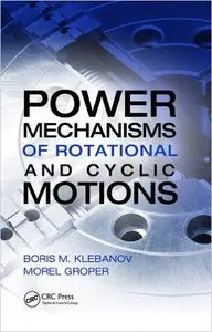 Power Mechanisms of Rotational and Cyclic Motions (repost)