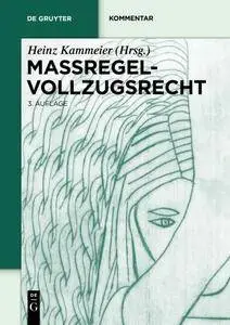 Maßregelvollzugsrecht: Kommentar (de Gruyter Kommentar) (German Edition)(Repost)