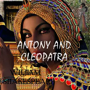 «Antony and Cleopatra» by William Shakespeare