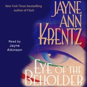 «Eye of the Beholder» by Jayne Ann Krentz