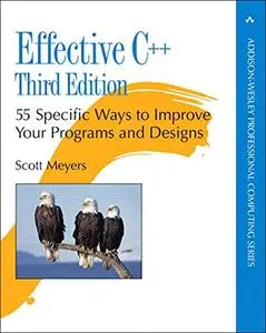 Effective C++: 55 Specific Ways to Improve Your Programs and Designs (Repost)