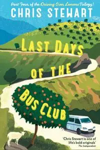 «Last Days of the Bus Club» by Chris Stewart