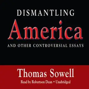 «Dismantling America» by Thomas Sowell