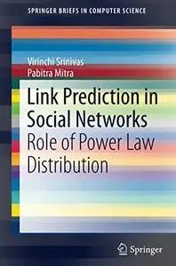 Link Prediction in Social Networks: Role of Power Law Distribution