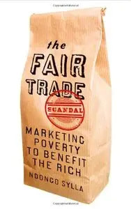 The Fair Trade Scandal: Marketing Poverty to Benefit the Rich 