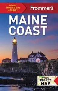 Frommer's Maine Coast (Complete Guide), 6th Edition