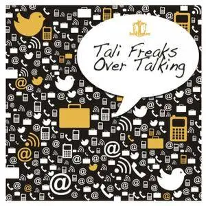Tali Freaks - Over Talking (2017)