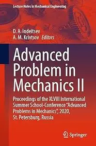 Advanced Problem in Mechanics II: Proceedings of the XLVIII International Summer School-Conference “Advanced Problems in
