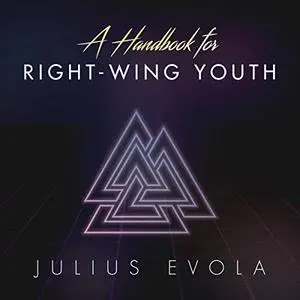 A Handbook for Right-Wing Youth [Audiobook]