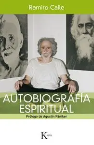 «Autobiografía espiritual» by Ramiro Calle
