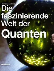 Die faszinierende Welt der Quanten (repost)