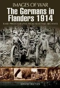The Germans in Flanders 1914 (Images of War)