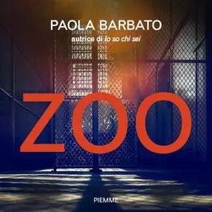 «Zoo» by Paola Barbato