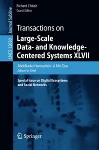 Transactions on Large-Scale Data- and Knowledge-Centered Systems XLVII: Special Issue on Digital Ecosystems and Social Networks