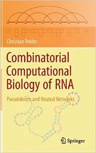 Combinatorial Computational Biology of RNA: Pseudoknots and Neutral Networks