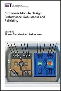 SiC Power Module Design: Performance, robustness and reliability