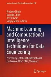 Machine Learning and Computational Intelligence Techniques for Data Engineering (Repost)