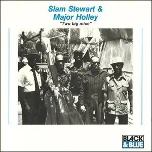 Slam Stewart & Major Holley - Two Big Mice (1977)