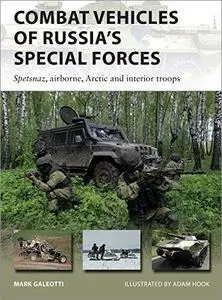 Combat Vehicles of Russia's Special Forces: Spetsnaz, airborne, Arctic and interior troops