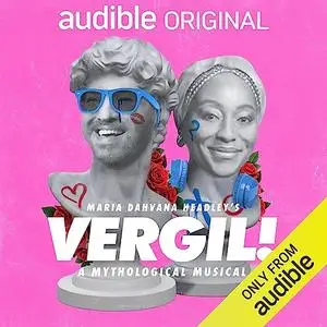 Vergil: A Mythological Musical [Audible Original]